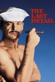 دانلود فیلم The Last Detail 1973 بدون سانسور با پخش آنلاین دانلود فیلم The Last Detail 1973 بدون سانسور با پخش آنلاین