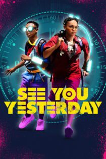 دانلود فیلم See You Yesterday 2019 بدون سانسور با پخش آنلاین دانلود فیلم See You Yesterday 2019 بدون سانسور با پخش آنلاین