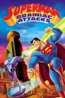 دانلود فیلم Superman: Brainiac Attacks 2006 بدون سانسور با پخش آنلاین دانلود فیلم Superman: Brainiac Attacks 2006 بدون سانسور با پخش آنلاین