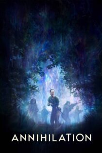 دانلود فیلم Annihilation 2018 بدون سانسور با پخش آنلاین دانلود فیلم Annihilation 2018 بدون سانسور با پخش آنلاین