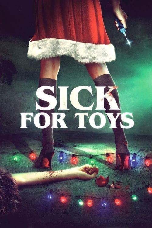 دانلود فیلم Sick for Toys 2018 بدون سانسور با پخش آنلاین