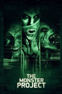 دانلود فیلم The Monster Project 2017 بدون سانسور با پخش آنلاین