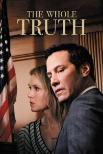 دانلود فیلم The Whole Truth 2016 بدون سانسور با پخش آنلاین دانلود فیلم The Whole Truth 2016 بدون سانسور با پخش آنلاین