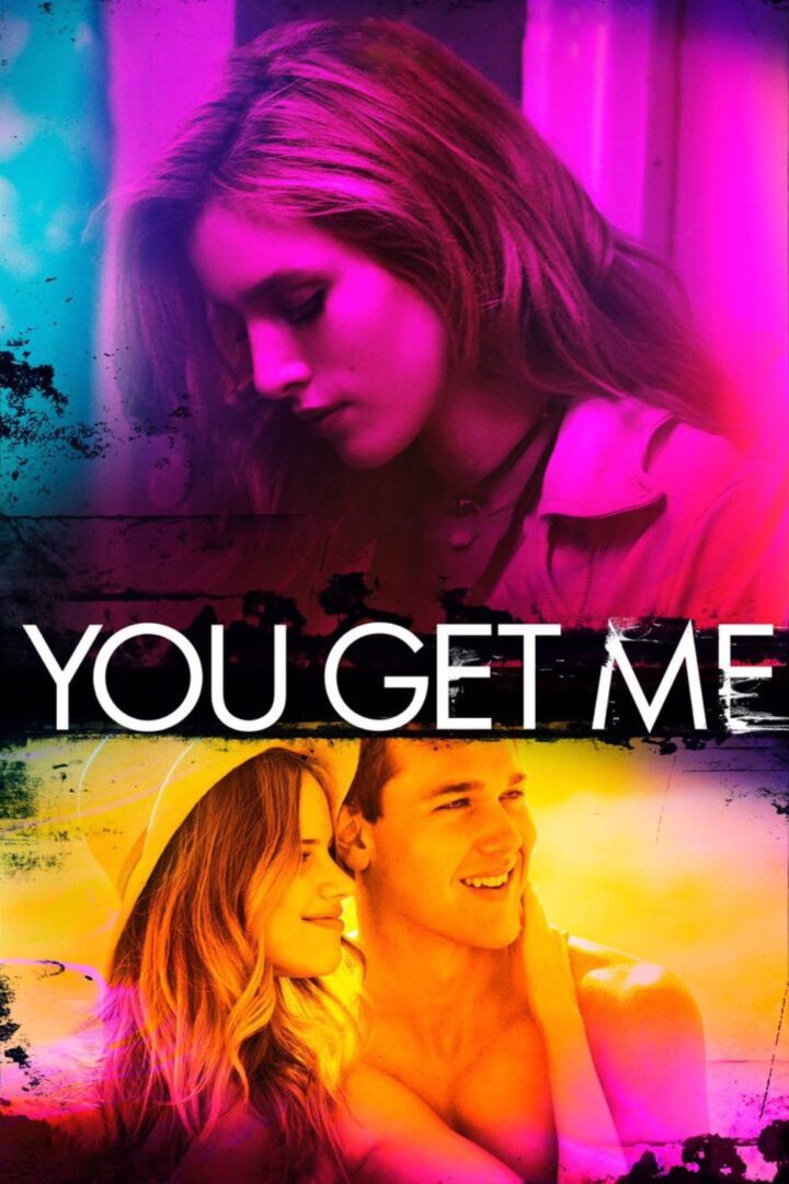 دانلود فیلم You Get Me 2017 بدون سانسور با پخش آنلاین