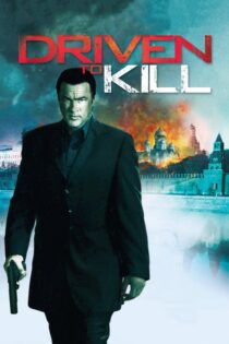 دانلود فیلم Driven to Kill 2009 بدون سانسور با پخش آنلاین