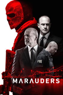 دانلود فیلم Marauders 2016 بدون سانسور با پخش آنلاین دانلود فیلم Marauders 2016 بدون سانسور با پخش آنلاین