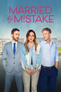 دانلود فیلم Married by Mistake 2023 بدون سانسور با پخش آنلاین