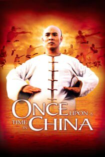 دانلود فیلم Once Upon a Time in China 1991 بدون سانسور با پخش آنلاین دانلود فیلم Once Upon a Time in China 1991 بدون سانسور با پخش آنلاین
