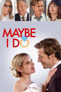 دانلود فیلم Maybe I Do 2023 بدون سانسور با پخش آنلاین