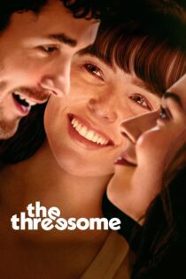 دانلود فیلم The Threesome 2025 بدون سانسور