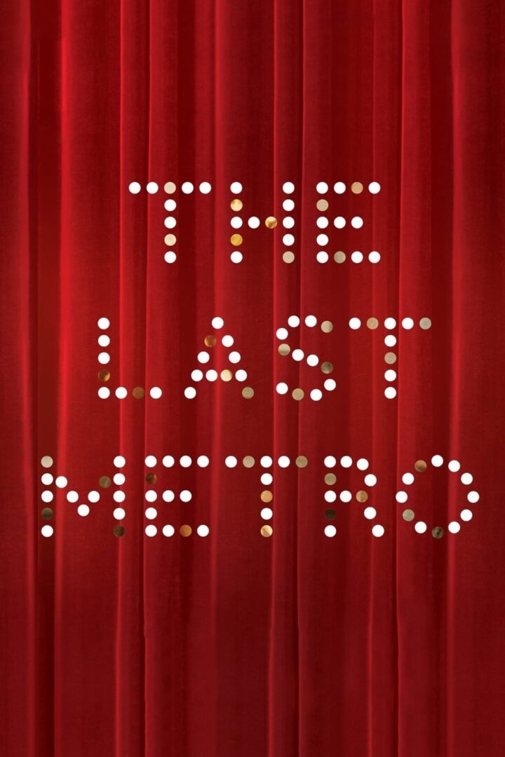 دانلود فیلم The Last Metro 1980 بدون سانسور با پخش آنلاین