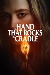 دانلود فیلم The Hand That Rocks the Cradle 2025 بدون سانسور