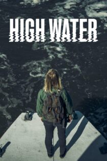 دانلود سریال High Water بدون سانسور دانلود سریال High Water بدون سانسور