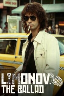 دانلود فیلم Limonov: The Ballad 2024 بدون سانسور
