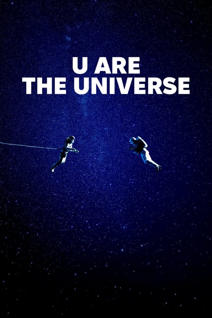 دانلود فیلم U Are the Universe 2025 بدون سانسور