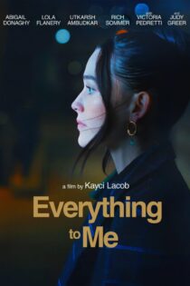 دانلود فیلم Everything to Me 2024 بدون سانسور دانلود فیلم Everything to Me 2024 بدون سانسور