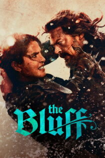 دانلود فیلم The Bluff 2026 بدون سانسور دانلود فیلم The Bluff 2026 بدون سانسور