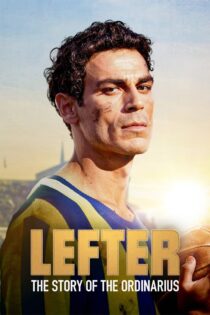 دانلود فیلم Lefter: The Story of the Ordinarius 2025 بدون سانسور