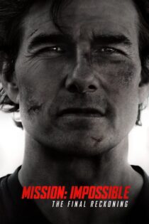 دانلود فیلم Mission: Impossible – The Final Reckoning 2025 بدون سانسور دانلود فیلم Mission: Impossible – The Final Reckoning 2025 بدون سانسور