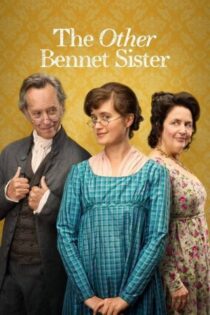 دانلود سریال The Other Bennet Sister بدون سانسور دانلود سریال The Other Bennet Sister بدون سانسور