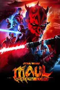 دانلود انیمیشن Star Wars: Maul – Shadow Lord بدون سانسور
