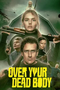 دانلود فیلم Over Your Dead Body 2026 بدون سانسور