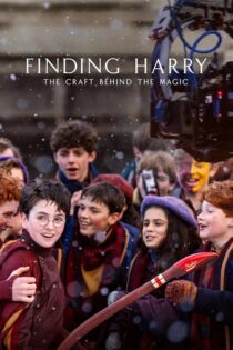 دانلود مستند Finding Harry: The Craft Behind the Magic 2026 بدون سانسور