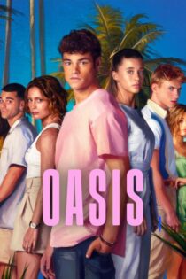دانلود سریال Oasis بدون سانسور دانلود سریال Oasis بدون سانسور