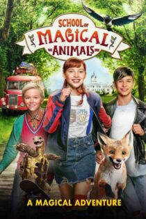 دانلود فیلم The School of the Magical Animals 2021 بدون سانسور دانلود فیلم The School of the Magical Animals 2021 بدون سانسور