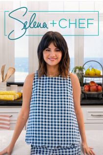 دانلود سریال Selena + Chef بدون سانسور
