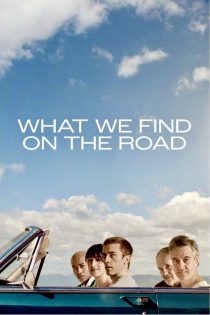 دانلود فیلم What We Find on the Road 2024 بدون سانسور دانلود فیلم What We Find on the Road 2024 بدون سانسور