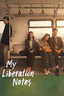 دانلود سریال My Liberation Notes بدون سانسور