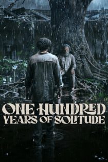 دانلود سریال One Hundred Years of Solitude بدون سانسور